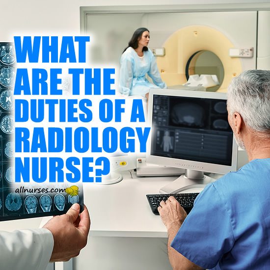 What are the Duties of a Radiology Nurse?