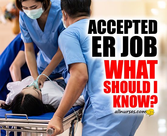 Accepted ER Job: What should I know?