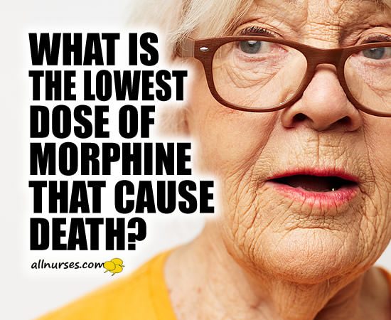 What is the lowest dose of morphine that cause death?