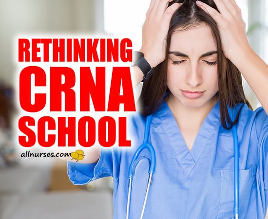 Should I withdraw from CRNA school Student Registered Nurse