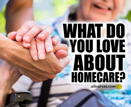 What do you love about homecare?