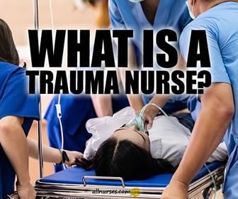 Are you interested in becoming a Trauma Nurse?