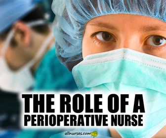 What do perioperative nurses do?