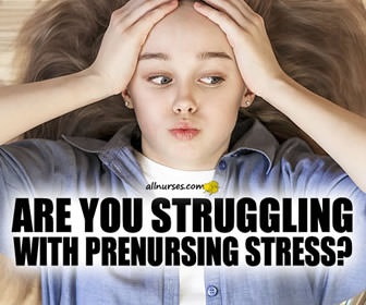 Are You Struggling with PreNursing Stress?