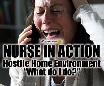 Nurse in Action advocating for patient in hostile home environment