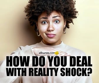 How do you deal with reality shock?