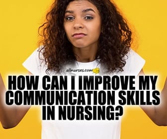 How can I improve my communication skills in nursing?