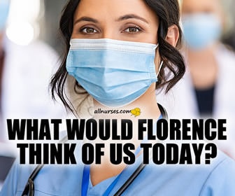 What would Florence think of 21st century nurses?
