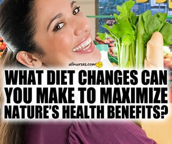 What changes can you make to your diet to maximize nature's fantastic health benefits?