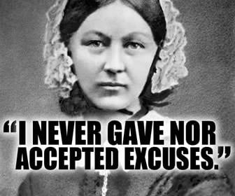 “I never gave nor accepted excuses.”