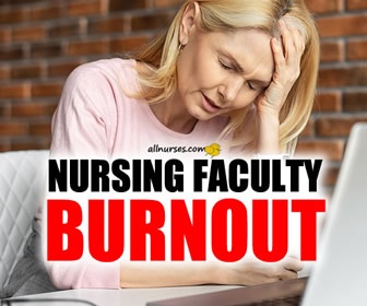 Nursing Faculty Burn Out?