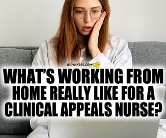 What's working from home like for a clinical appeals nurse?
