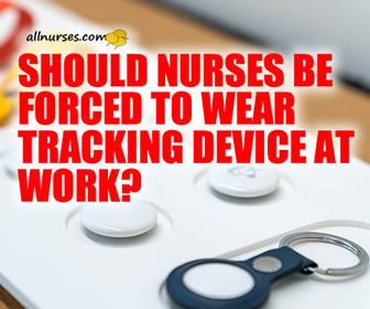 Should nurses be forced to wear tracking device at work?