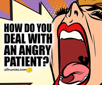 How do you deal with angry patient?