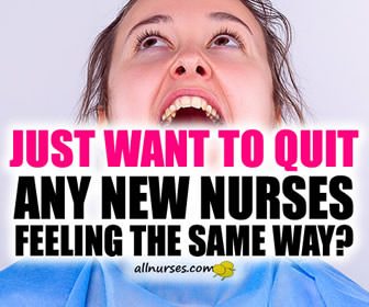 Just Want To Quit! Any nurses feeling the same way?