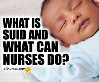 Nurses are the First Line of Defense Against SUID