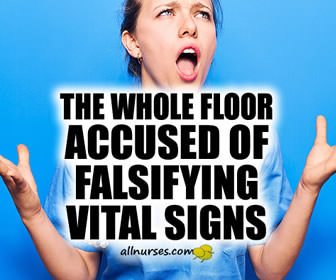 Whe Whole Floor Accused of Falsifying Vital Signs