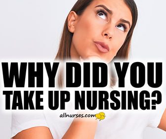 Why did you take up nursing?