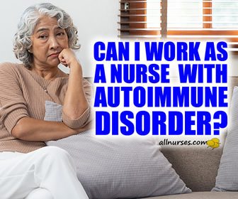 Can I work as a nurse with an autoimmune disorder?
