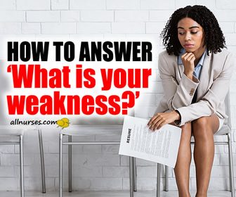 How To Answer 'What is your weakness?'