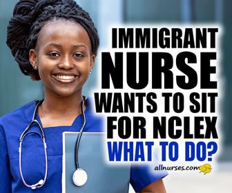 Immigrant nurse wants to sit for NCLEX. What to do?