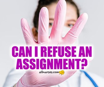 Can I Refuse an Assignment?