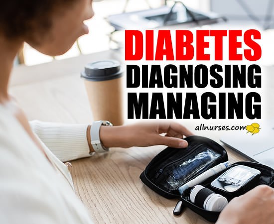 Diabetes: Diagnosing, Managing