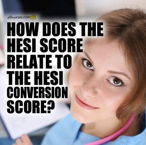 HESI Score vs HESI Conversion Score