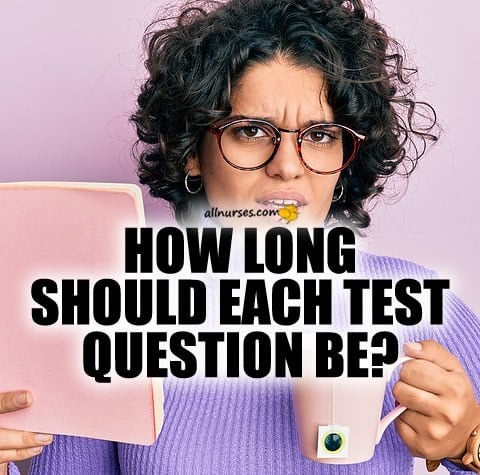How long should each test question be?