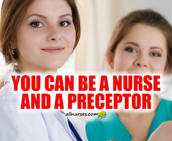 You Can Be A Nurse And A Preceptor