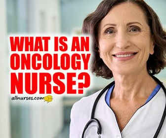 What is an oncology nurse?