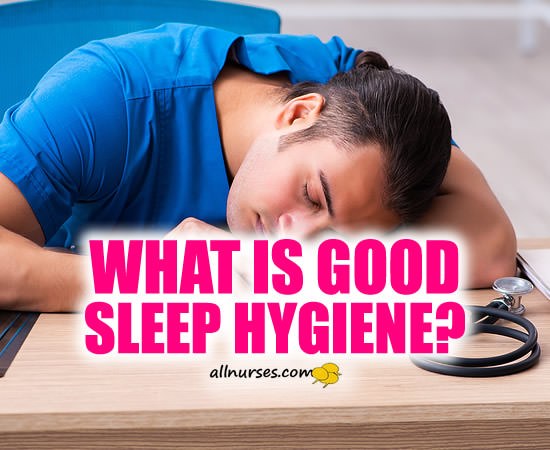What is good sleep hygiene?