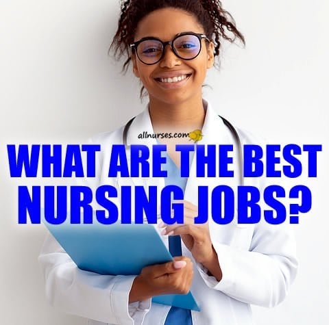 What are the best nursing jobs?