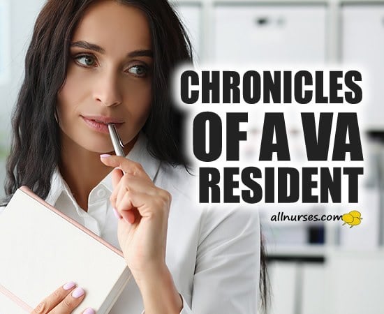 Chronicles of a VA Resident