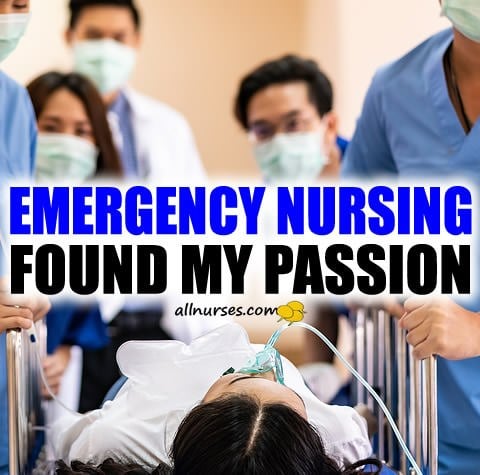 Found My Passion In Emergency Nursing