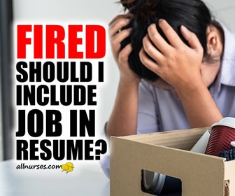 Fired! Should I include job in resume?