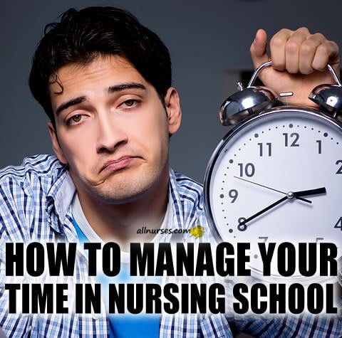 Time Management: Preparing To Be A SUCCESSFUL Nursing Student