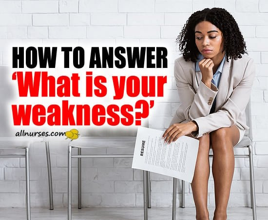 The correct answer to the dreaded "What is your weakness" interview question...