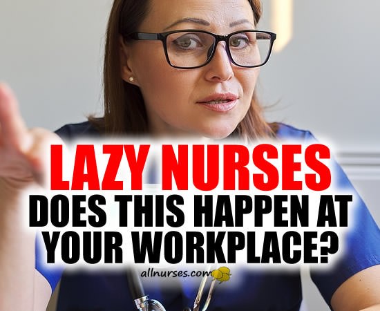 Lazy Nurses | Does this happen at your workplace?