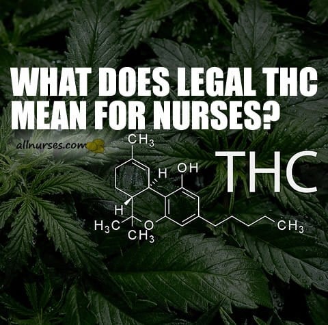 What does legal THC mean for nurses?