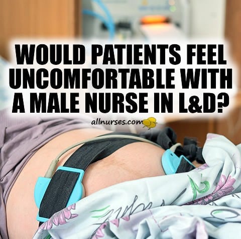 Should Male Nurse Work In L&D?