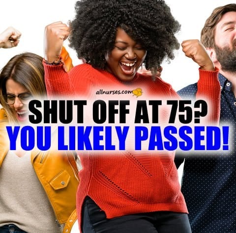 Shut Off At 75? You Likely Passed!