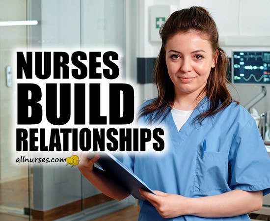 Nurses Build Relationships