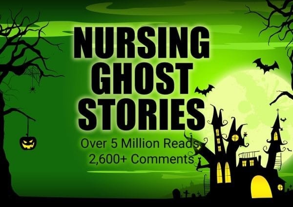 What's Your Best Nursing Ghost Story?