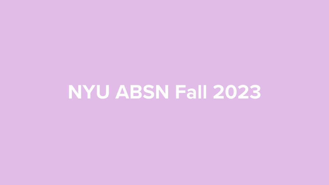 NYU ABSN Fall 2023