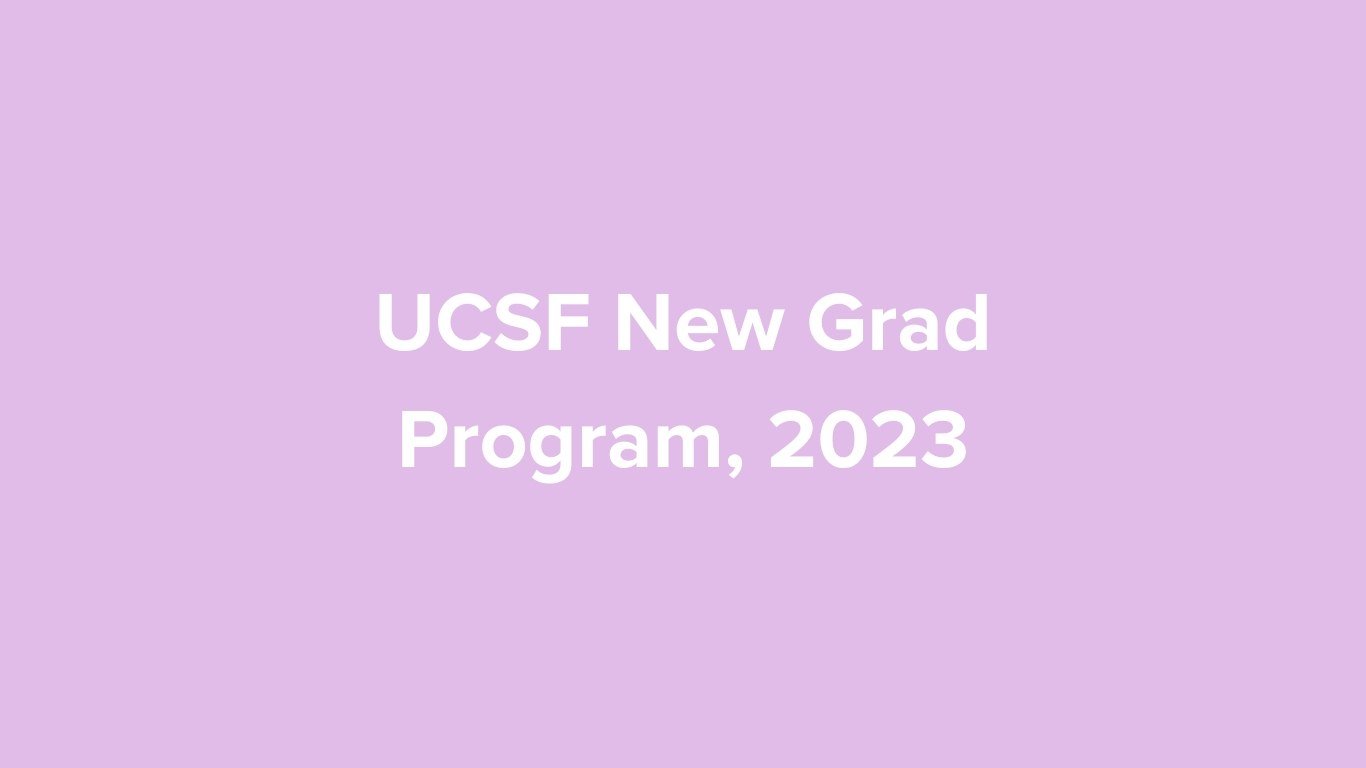 UCSF New Grad Program 2023 Questions