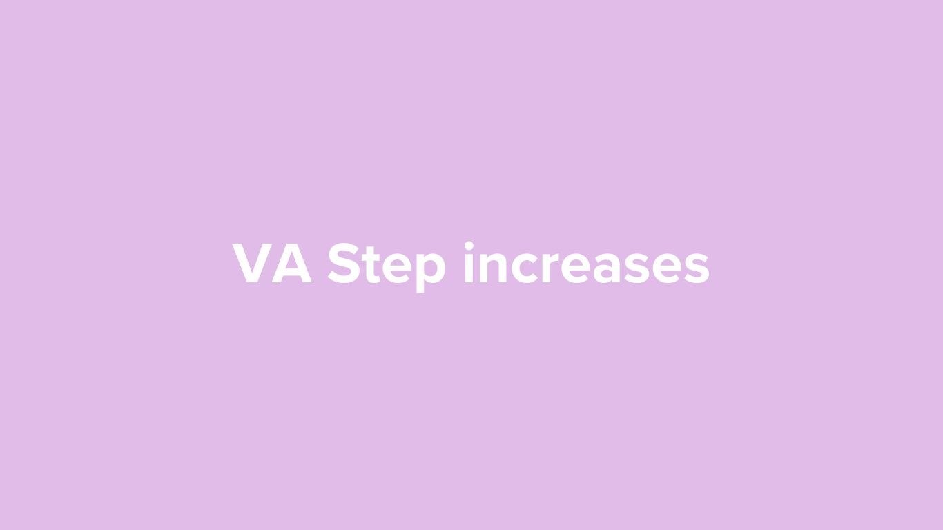VA Step increases