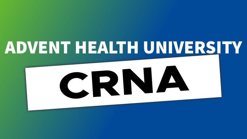 Advent Health University CRNA Program