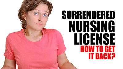 Surrendered my nursing license, but now want it back