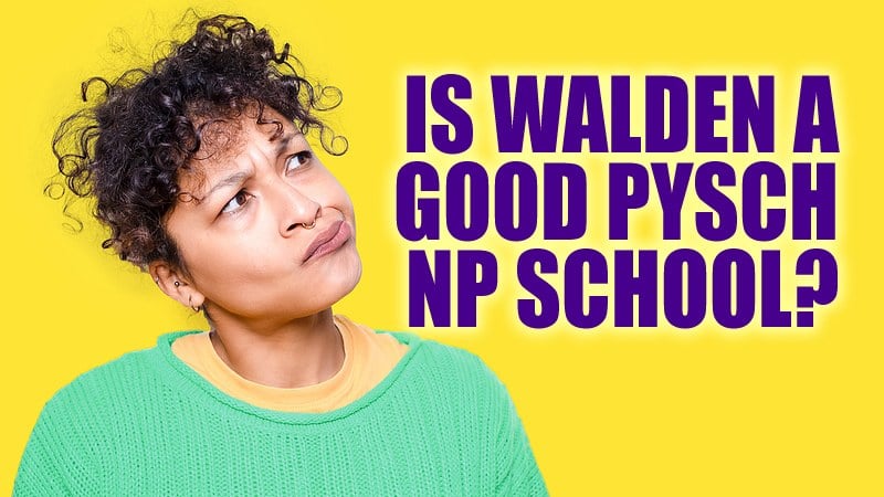 Is Walden a good school for pysch NP?